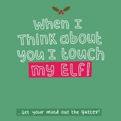 When I Think About You I Touch My Elf Confetti-exploding Greetings Card -Merry Moments 1 2ac0d590 247d 4558 ad03 45e167a2bd27