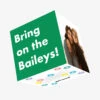 Bring On The Baileys! Confetti-exploding Greetings Card -Merry Moments ba29a01b26445362e0df83aa9e61f01e
